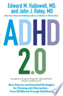ADHD 2.0: New Science and Essential Strategies for Thriving with Distraction